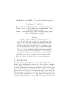 On Finsler manifolds of negative flag curvature Yong Fang and Patrick Foulon D´epartement de Math´ematiques, Universit´e de Cergy-Pontoise, avenue Adolphe Chauvin, 95302 Cergy-Pontoise Cedex, France e-mail: yfang@math