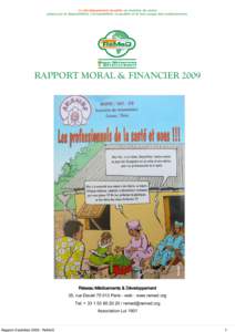 Le développement durable en matière de santé passe par la disponibilité, l’accessibilité, la qualité et le bon usage des médicaments. Arembe  RAPPORT MORAL & FINANCIER 2009