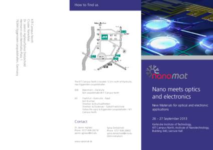 How to find us  KIT-Campus North Cluster NanoMat Dr. Jasmin Aghassi/Sylvia Dietzschold Hermann-von-Helmholtz-Platz 1