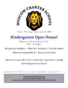 www.moscowcharterschool.org 1723 East F Street Moscow, Idaho Located across from the Hamilton Lowe Indoor Recreation Center 