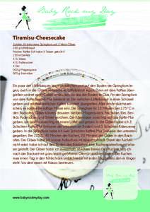 Zimt Tee Brot Tiramisu-Cheesecake Zutaten: für eine kleine Springform und 2 Weck-Gläser 250 g Löffelbisquit Frischen Kaffee (ich habe 5 Tassen gebrüht) 150 ml Eierlikör