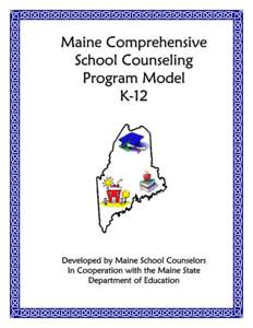Maine Comprehensive[removed]School Counseling[removed]Program Model