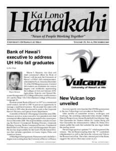 Hanakahi Ka Lono “News of People Working Together”  UNIVERSITY OF HAWAI‘I AT HILO