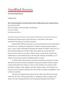 ForeWord Clarion Review  NONFICTION How Deconstructing the American School System will Reconstruct the American Dream Rosanna Pittella PhD