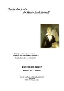 Cercle des Amis de Marie Bashkirtseff « Mais si je ne suis rien, si je ne dois rien être, pourquoi ces rêves de gloire depuis que je pense? » Marie Bashkirtseff, Journal, 25 juin 1884