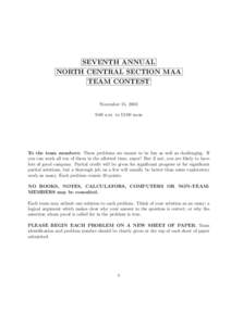 SEVENTH ANNUAL NORTH CENTRAL SECTION MAA TEAM CONTEST November 15, 2003 9:00 a.m. to 12:00 noon