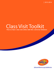 | [removed]Class Visit Toolkit How to have a class visit online with Ask a Librarian Delaware