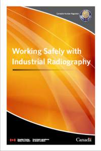 Working Safely with Industrial Radiography