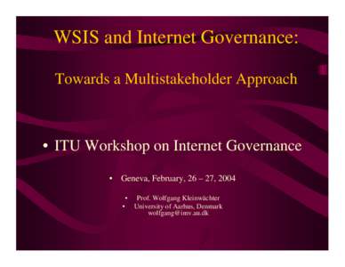 Computing / Technology / ICANN / International Telecommunication Union / IAHC / Top-level domain / Regional Internet registry / Working Group on Internet Governance / World Summit on the Information Society / Internet governance / Internet / Domain name system