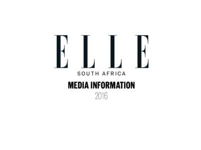 SOUTH AFRICA  MEDIA INFORMATION 2016  IS THE WORLD’S #1 SELLING FASHION MAGAZINE