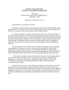     Remarks of Capt. John Prater President, Air Line Pilots Association, Int’l Before the International Aviation Club of Washington, D.C.