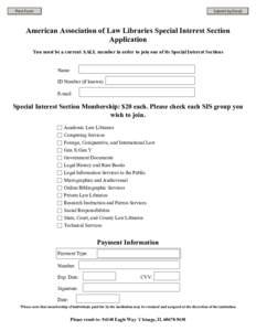 Print Form  Submit by Email American Association of Law Libraries Special Interest Section Application