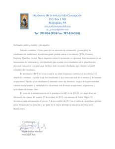 Academia de la Inmaculada Concepción P.O. Box 1749 Mayagüez, PR www.academiainmaculada.com  Tel: Fax: 
