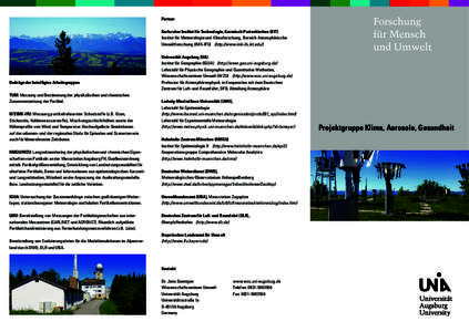 Partner Karlsruher Institut für Technologie, Garmisch-Partenkirchen (KIT) Institut für Meteorologie und Klimaforschung, Bereich Atmosphärische Umweltforschung (IMK-IFU)   (http://www.imk-ifu.kit.edu/)  Beiträge der