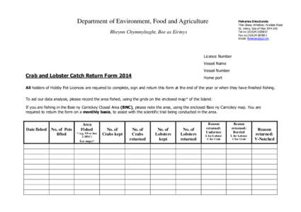 Department of Environment, Food and Agriculture  Fisheries Directorate Thie Slieau Whallian, Foxdale Road St. Johns, Isle of Man IM4 3AS Tel no[removed]