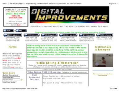 DIGITAL IMPROVEMENTS - Video Editing and Restoration Services for Consumers and Small Business  Page 1 of 3 CONTACT US NOW FREE QUOTE & ESTIMATE