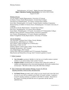 Meeting Summary  Prekindergarten–16 Council – Higher Education Subcommittee Higher Education Funding Subcommittee (Act 148 of[removed]S.40)) August 29, 2014 Members Present: