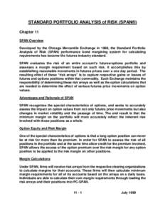 STANDARD PORTFOLIO ANALYSIS of RISK (SPAN®) Chapter 11 SPAN Overview