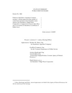 STATE OF VERMONT PUBLIC SERVICE BOARD Docket No[removed]Petition of Starksboro Aqueduct Company seeking: (1) Board approval of the transfer of control and operation of the Starksboro water