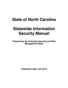 State of North Carolina Statewide Information Security Manual Prepared by the Enterprise Security and Risk Management Office