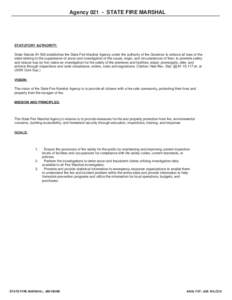 Agency[removed]STATE FIRE MARSHAL  STATUTORY AUTHORITY: State Statute[removed]establishes the State Fire Marshal Agency under the authority of the Governor to enforce all laws of the state relating to the suppression of ars