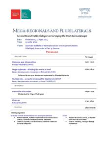 MEGA-REGIONALS AND PLURILATERALS Second Round Table Dialogue on Surveying the Post-Bali Landscape Date: Time:  Wednesday, 23 April 2014