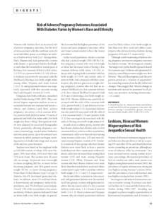 D I G E S T S  Risk of Adverse Pregnancy Outcomes Associated With Diabetes Varies by Women’s Race and Ethnicity  Women with diabetes have an increased risk