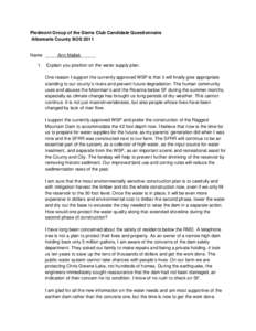 Piedmont Group of the Sierra Club Candidate Questionnaire Albemarle County BOS 2011 Name _____Ann Mallek______ 1.  Explain you position on the water supply plan.