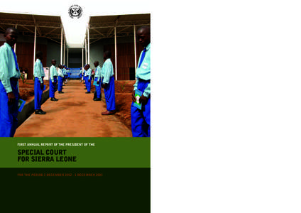 FIRST ANNUAL REPORT OF THE PRESIDENT OF THE  SPECIAL COURT FOR SIERRA LEONE FOR THE PERIOD 2 DECEMBERDECEMBER 2003