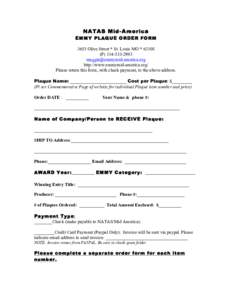 NATAS Mid-America  EMMY PLAQUE ORDER FORM 3655 Olive Street * St. Louis MO * P 