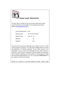 School Lunch Information The lunch menu is printed and sent home with students each month. Lunch information is also available on the Longview School District website:www.longview.k12.wa.us.  Lunch (including milk) $2.35