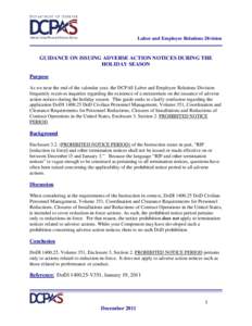 Labor and Employee Relations Division  GUIDANCE ON ISSUING ADVERSE ACTION NOTICES DURING THE HOLIDAY SEASON Purpose As we near the end of the calendar year, the DCPAS Labor and Employee Relations Division