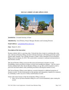 2012 IACA MERIT AWARD APPLICATION  Jurisdiction: Colorado Secretary of State Submitted by: Scott Primeau, Project Manager, Business and Licensing Division Email Address:  Date: March 23, 2012