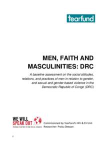 He  MEN, FAITH AND MASCULINITIES: DRC A baseline assessment on the social attitudes, relations, and practices of men in relation to gender,