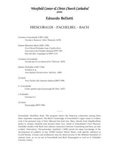 Westfield Center & Christ Church Cathedral present Edoardo Bellotti FRESCOBALDI – PACHELBEL – BACH Girolamo Frescobaldi (1583–1643)