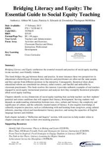 Bridging Literacy and Equity: The Essential Guide to Social Equity Teaching Author(s): Althier M. Lazar, Patricia A. Edwards & Gwendolyn Thompson McMillon Date Available: ISBN: Code/SKU: