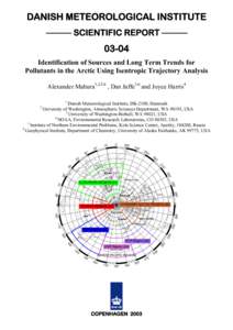 DANISH METEOROLOGICAL INSTITUTE ————— SCIENTIFIC REPORT ————— 03-04 Identification of Sources and Long Term Trends for Pollutants in the Arctic Using Isentropic Trajectory Analysis