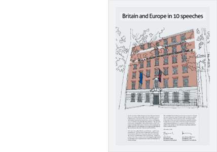 Britain and Europe in 10 speeches  On the occasion of the official opening of the new Europe House in London, this booklet offers a valuable overview of the history of the debate about the United Kingdom’s relationship