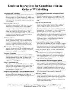 Employer Instructions for Complying with the Order of Withholding Authority for wage withholding The Missouri Department of Higher Education has been directed by federal law (P.L, 20 U.S.C. K1095a et seq.) to or