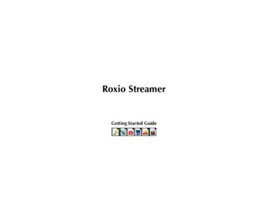 Roxio Streamer Getting Started Guide