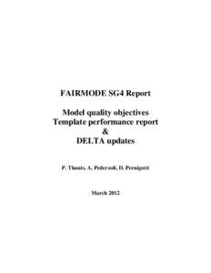 FAIRMODE SG4 Report Model quality objectives Template performance report & DELTA updates P. Thunis, A. Pederzoli, D. Pernigotti