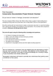 SAVED, REVEALED & ALIVE PROJECT  Role Description: Conservation Documentation Project Schools Volunteer Do you have an interest in Heritage, conservation and education? This role is based at Wilton’s Music Hall. Wilton