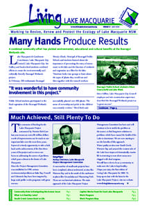 www.livinglakemacquarie.org  ISSUE 5 JULY 2003 Many Hands Produce Results A combined community effort has yielded environmental, educational and cultural benefits at the Booragul
