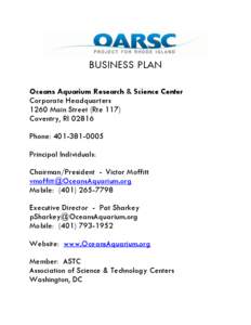 BUSINESS PLAN Oceans Aquarium Research & Science Center Corporate Headquarters 1260 Main Street (Rte 117) Coventry, RI[removed]Phone: [removed]