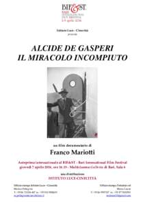 Istituto Luce - Cinecittà presenta ALCIDE DE GASPERI IL MIRACOLO INCOMPIUTO