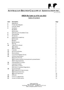 ____________________________________________ AUSTRALIAN BELTED GALLOWAY ASSOCIATION INC. ABN[removed]ABGA By-Laws as of 01 July 2013 Table of Content