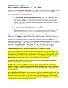 [removed]Enrollment Information Rose City School – Grades Preschool, K, 1, 2, 3, 4, 5 and 6 Interested in enrolling at Rose City School? The school offices will reopen on Monday, August 11. At that time you can pick u