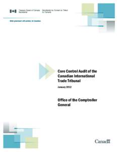 Core Control Audit of the Canadian International Trade Tribunal January[removed]Office of the Comptroller