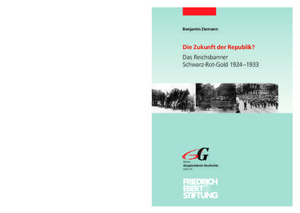 Die Zukunft der Republik? : Das Reichsbanner Schwarz-Rot-Gold[removed]