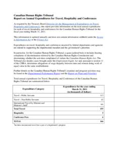 Canadian Human Rights Tribunal Report on Annual Expenditures for Travel, Hospitality and Conferences As required by the Treasury Board Directive for the Management of Expenditures on Travel, Hospitality and Conferences, 